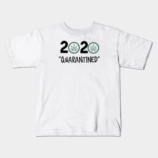 Marijuana quarantined 2020 Kids T-Shirt